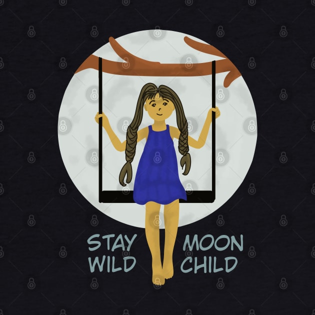 Stay wild moon child by Antiope